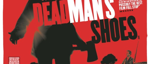 dead-mans-shoes Dead Man's Shoes